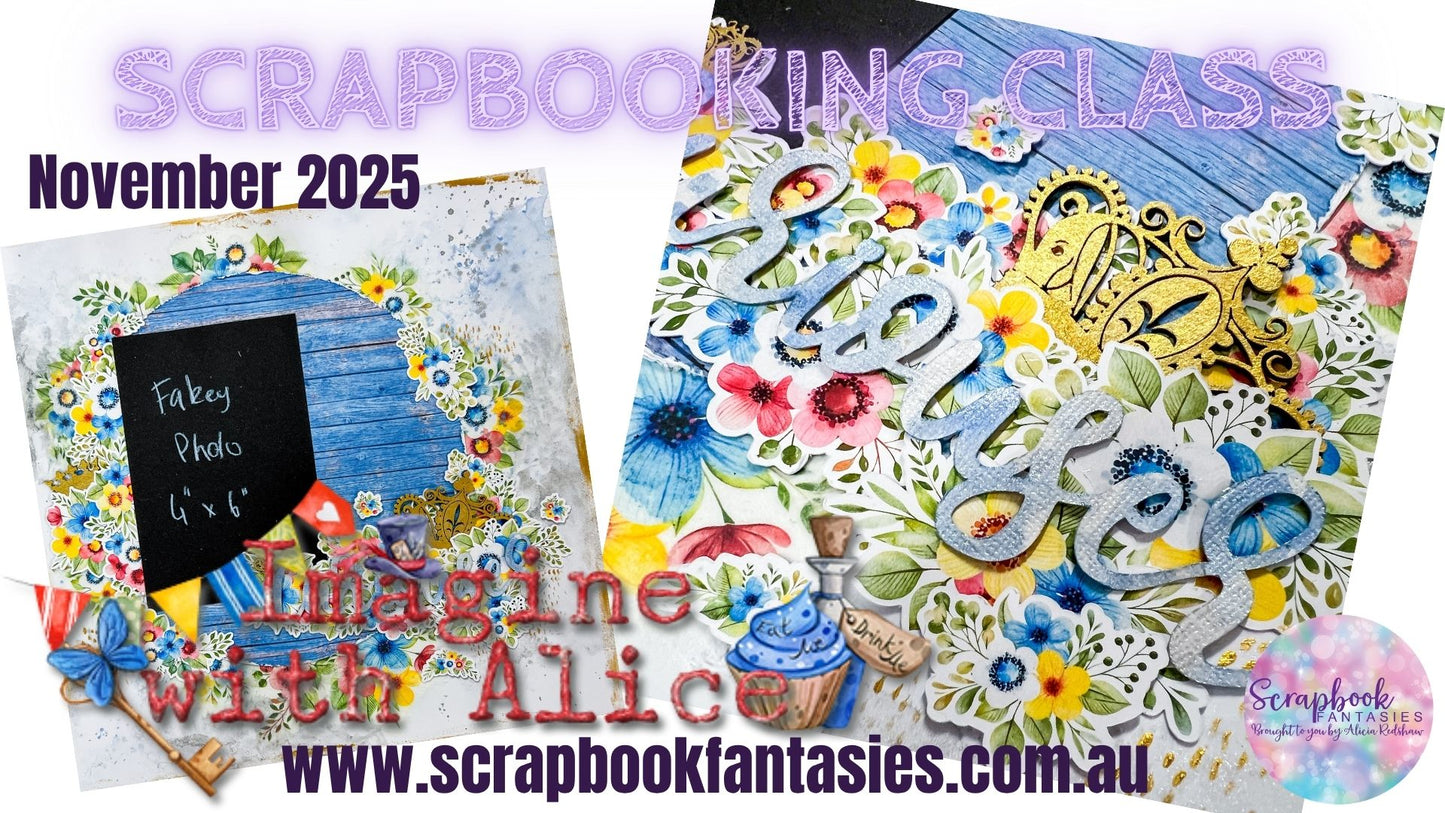 Imagine with Alice Friday Night Scrap-Along Class Kit - 14 November 2025