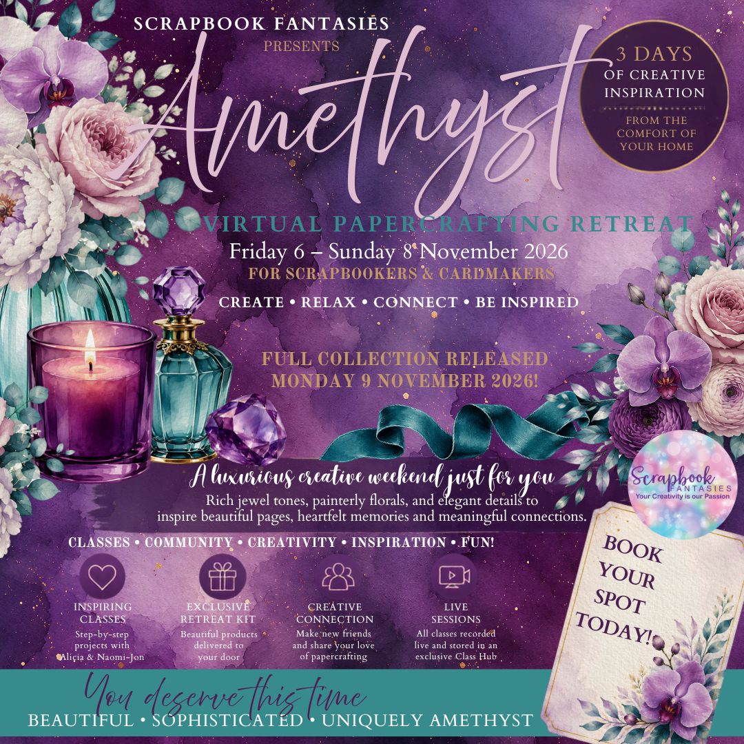 Scrapbook Fantasies Amethyst Virtual Papercrafting Retreat - Friday 6 to Sunday 8 November 2026