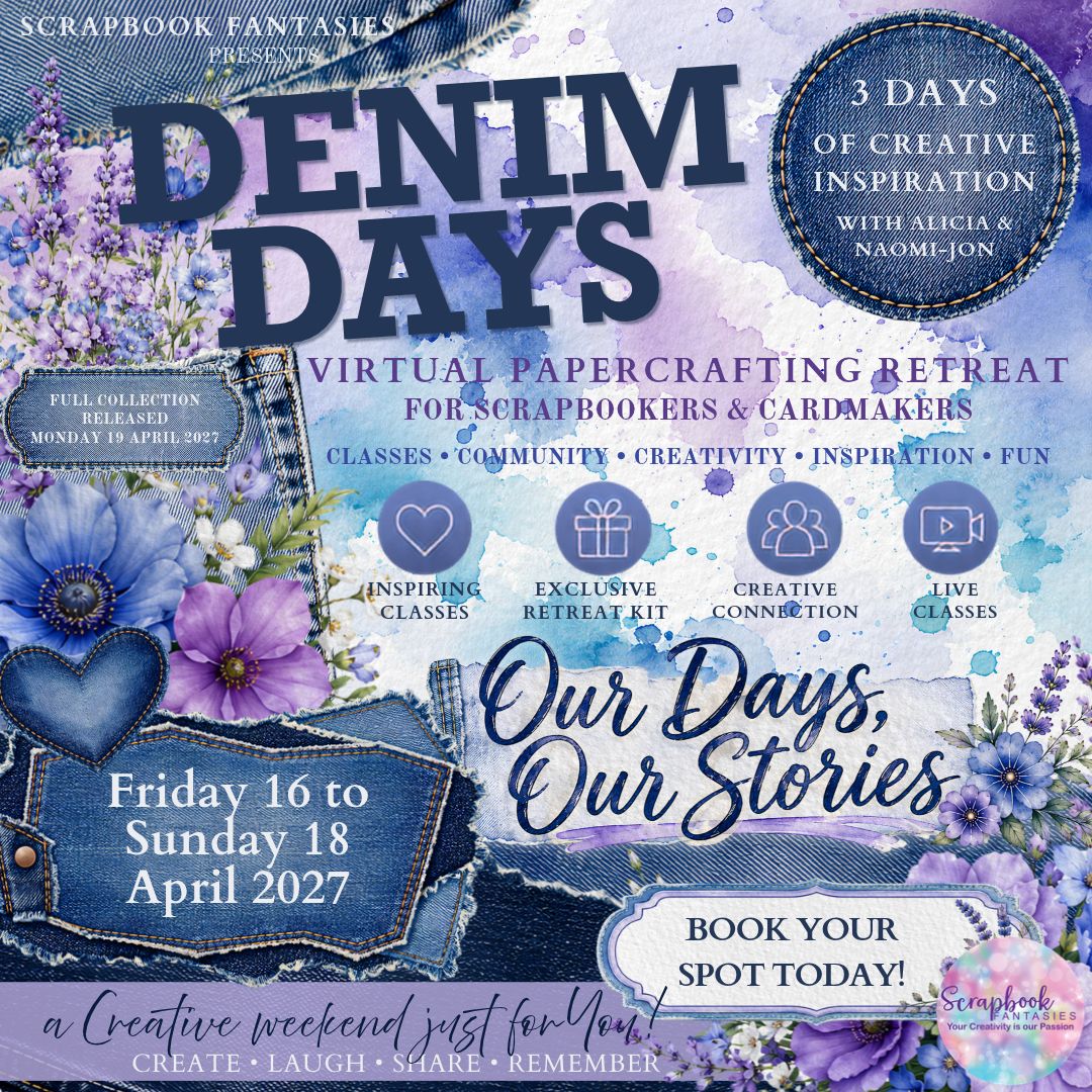 Scrapbook Fantasies Denim Days Virtual Papercrafting Retreat - Friday 16 to Sunday 18 April 2027
