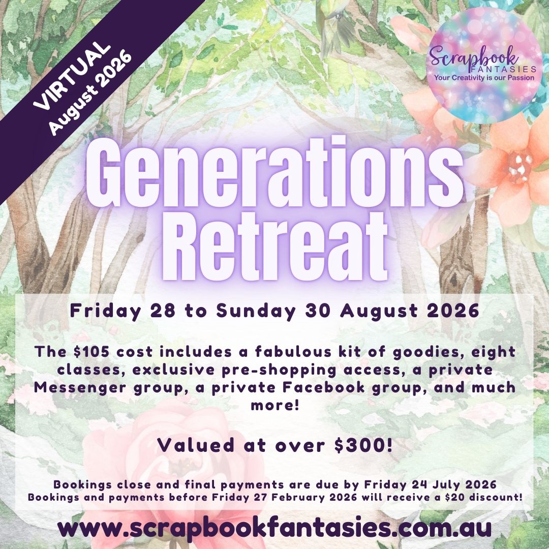 Scrapbook Fantasies Generations Virtual Papercrafting Retreat - Friday 28 to Sunday 30 August 2026