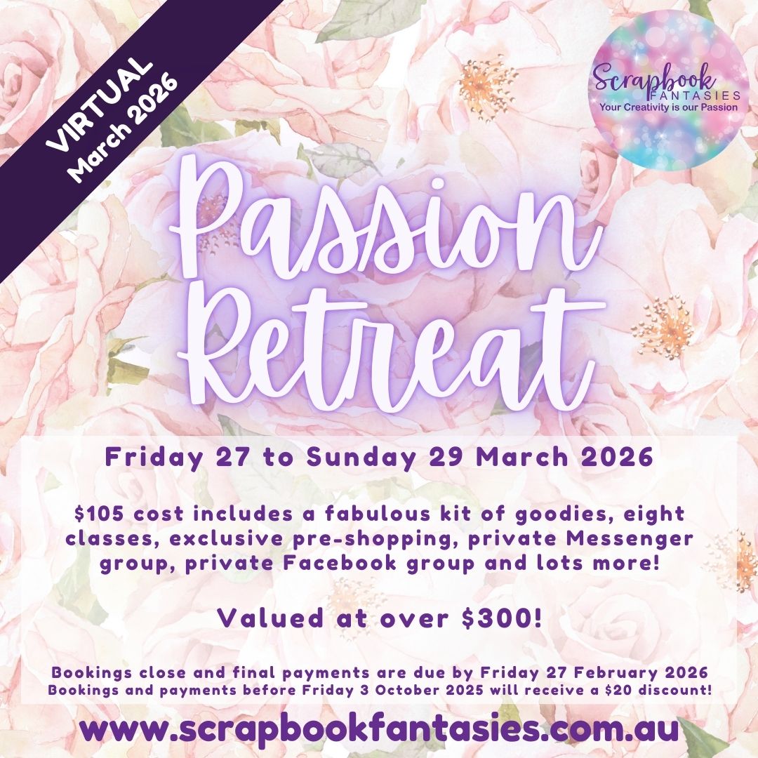 Scrapbook Fantasies Passion Virtual Papercrafting Retreat - Friday 27 to Sunday 29 March 2026