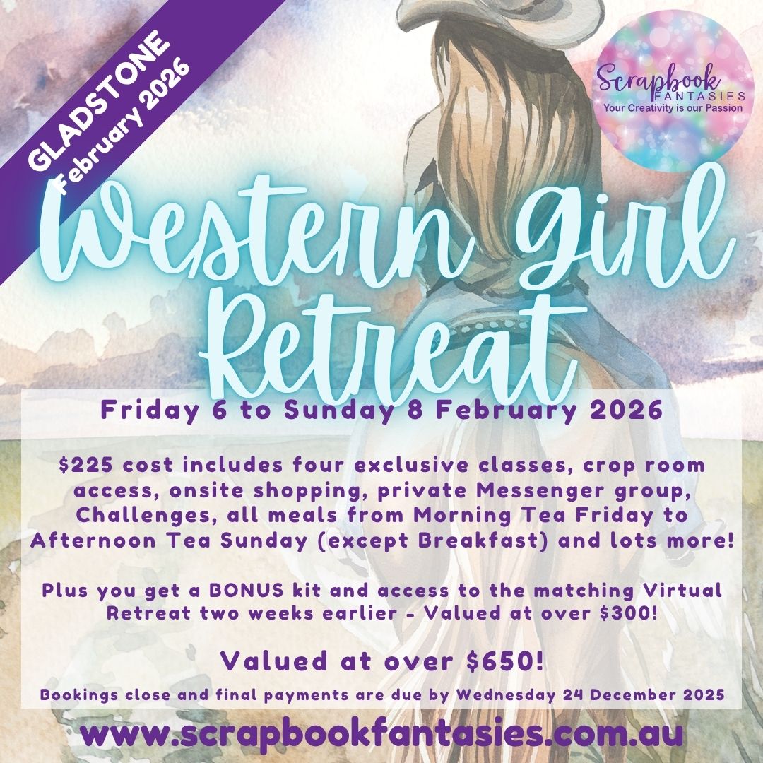 Scrapbook Fantasies Western Girl In-Person Papercrafting Retreat - Friday 6 to Sunday 8 February 2026