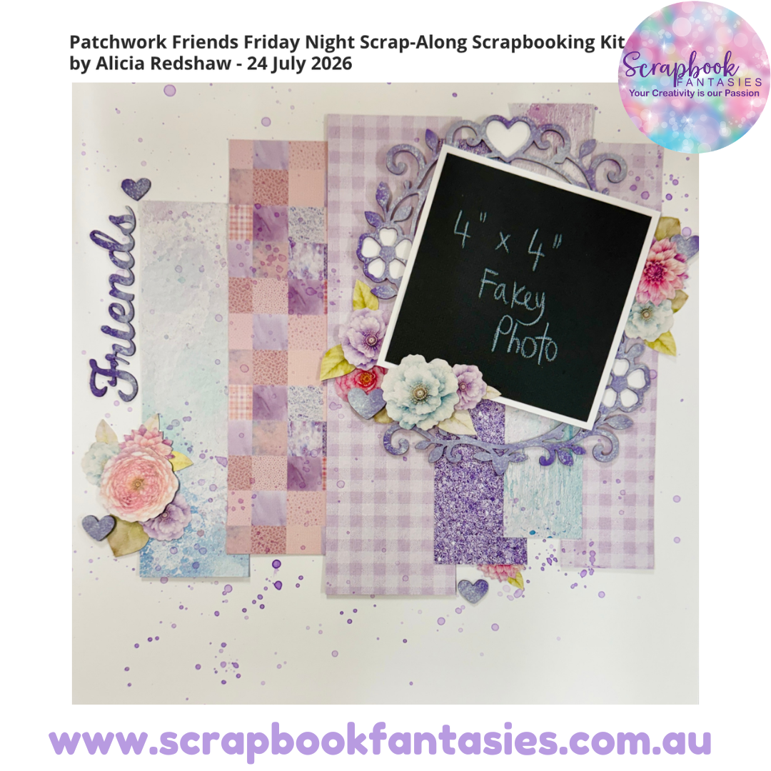 Patchwork Friends Friday Night Scrap-Along Scrapbooking Kit by Alicia Redshaw - 24 July 2026