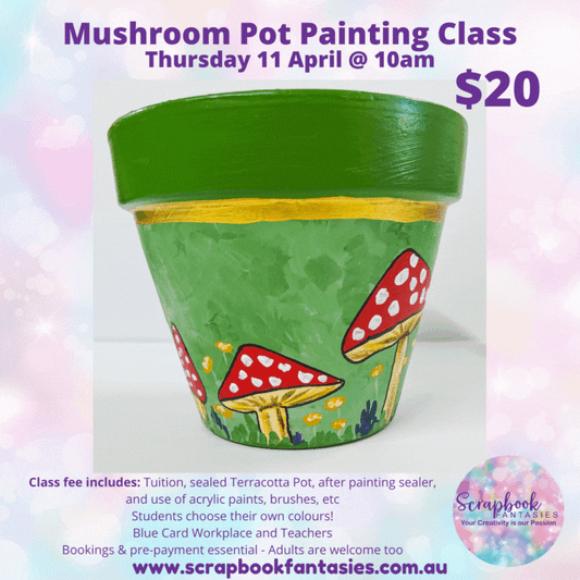 School Holiday Art Class - Mushroom Pot Painting with Alicia Redshaw - Thursday 11 April @ 10am