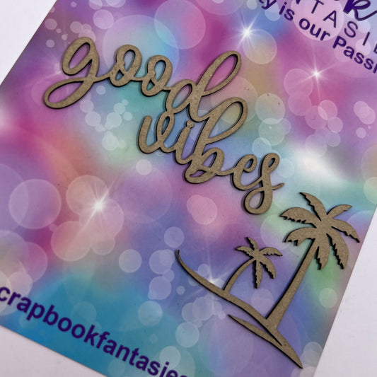 Chippie-Cuts Grey 1.2mm Chipboard Title Set - Good Vibes + Palm Trees (2 pieces) 3"x2" + 2"x2" 15946
