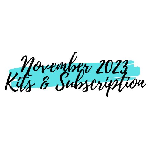 November 2023 Classes - Kits, Kit Package and Subscription