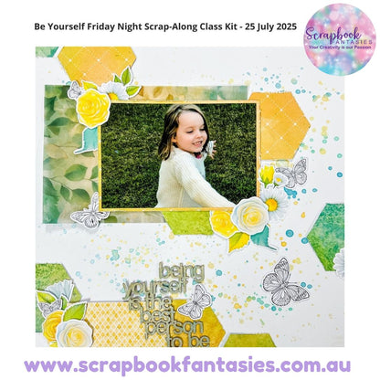 Be Yourself Friday Night Scrap-Along Class Kit - 25 July 2025