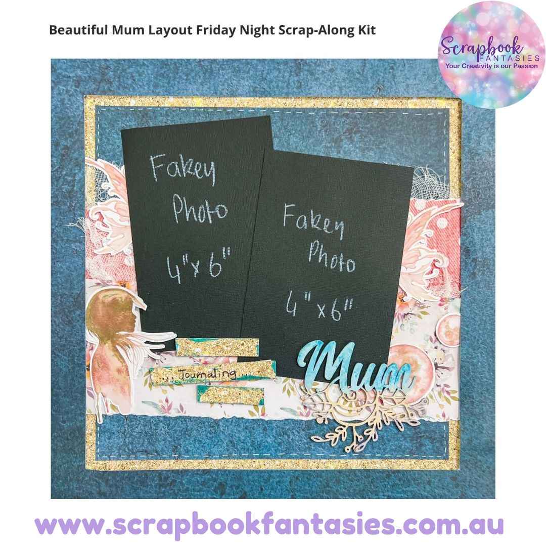 Beautiful Mum Layout Friday Night Scrap-Along Kit - 2 August 2024
