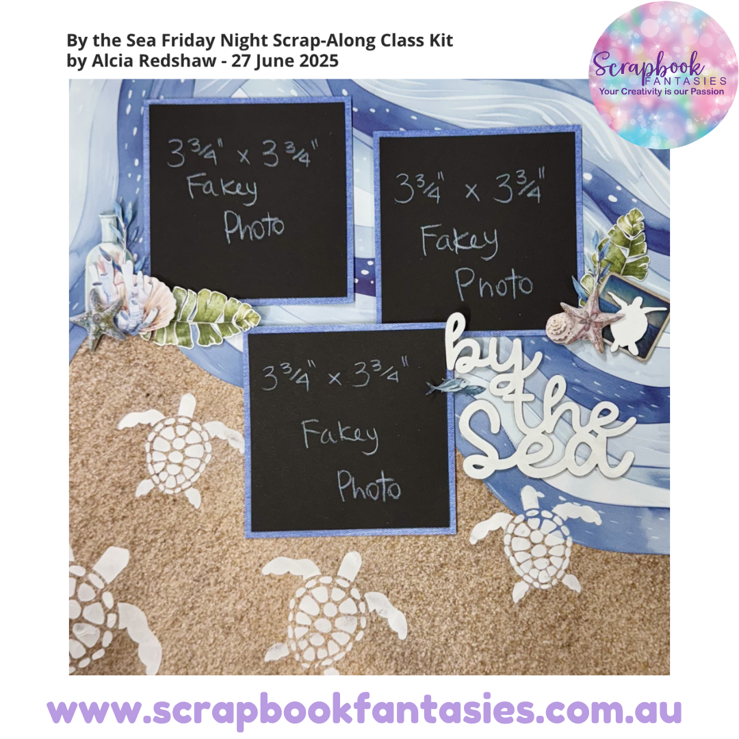 By the Sea Friday Night Scrap-Along Class Kit - 27 June 2025