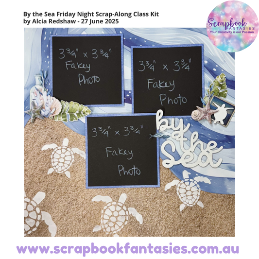 By the Sea Friday Night Scrap-Along Class Kit - 27 June 2025