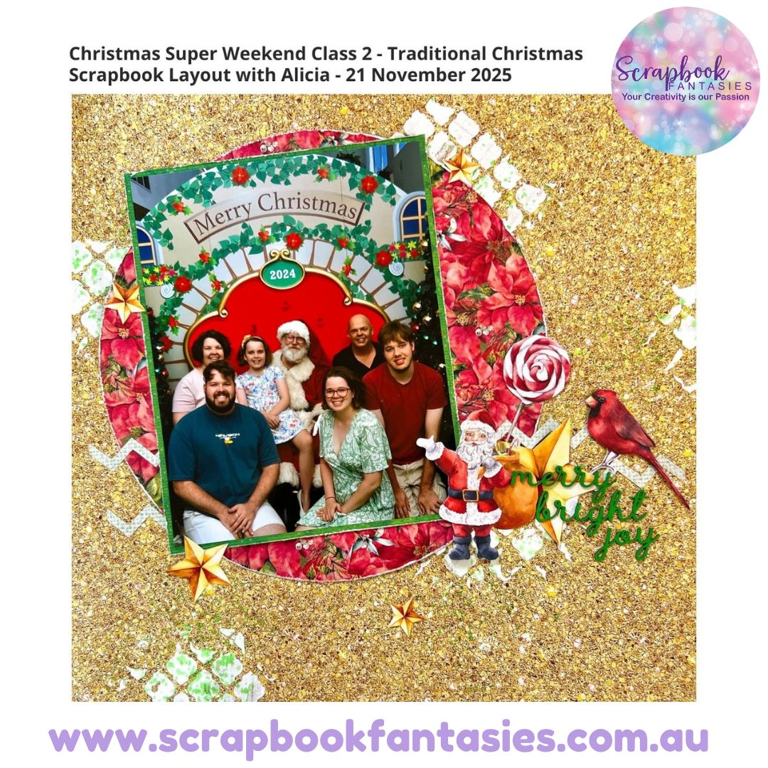 Christmas Super Weekend Class 2 - Traditional Christmas Scrapbook Layout with Alicia - 21 November 2025