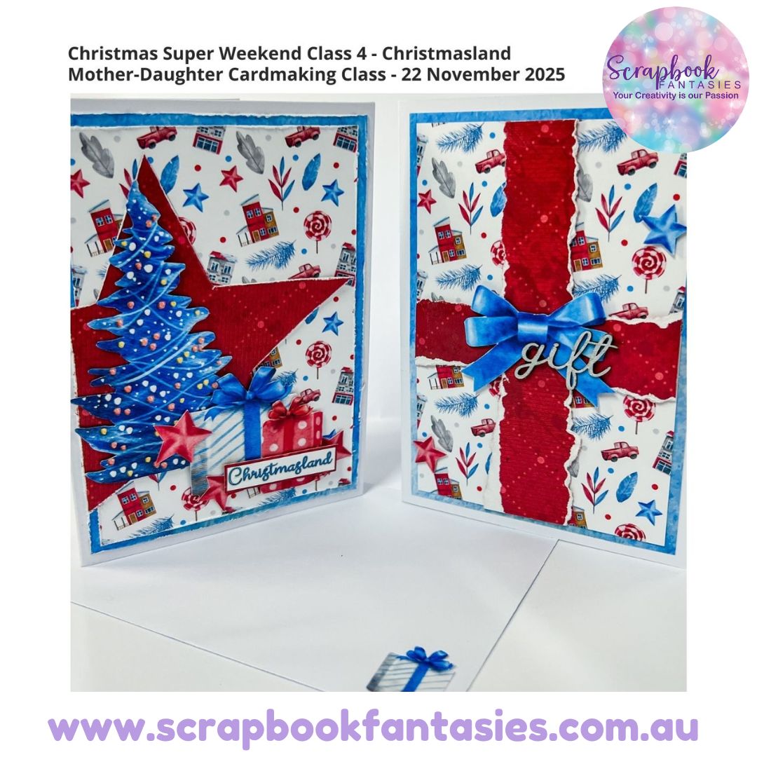 Christmas Super Weekend Class 4 - Christmasland Mother-Daughter Cardmaking Class with Alicia and Naomi-Jon - 22 November 2025