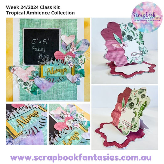 Classes Kit for Week 24/2024 - Tropical Ambience Collection
