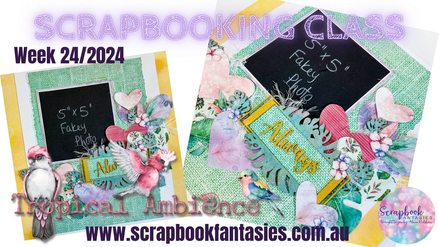 Classes Kit for Week 24/2024 - Tropical Ambience Collection