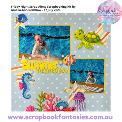 Friday Night Scrap-Along Scrapbooking Kit by Amelia-Ann Redshaw - 17 July 2026