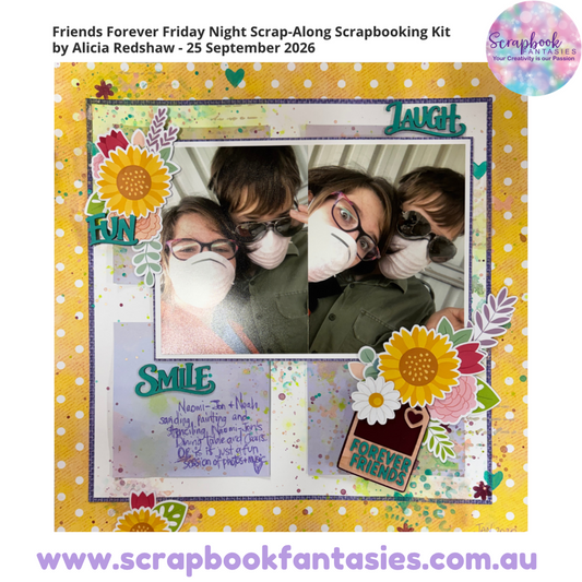 Friends Forever Friday Night Scrap-Along Scrapbooking Kit by Alicia Redshaw - 25 September 2026
