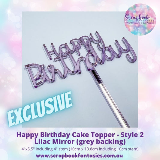 Happy Birthday Cake Topper - Style 2 - 4"x5.5" including 3.75" stem (10cm x 13.8cm including 9.5cm stem) - 3mm thick high-quality acrylic