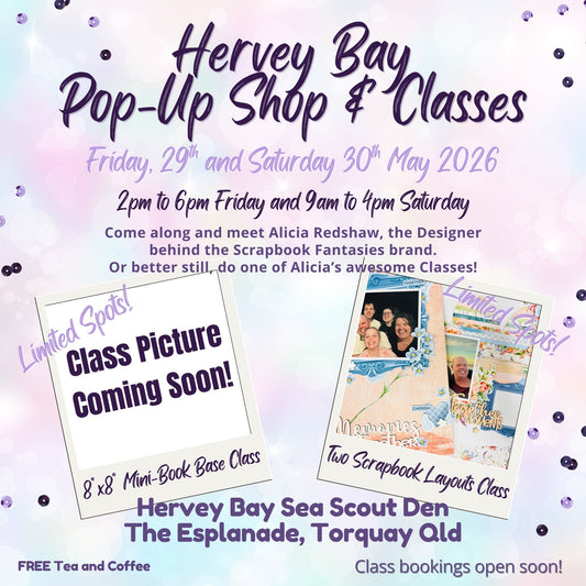 Scrapbook Fantasies Hervey Bay Creative Classes with Alicia Redshaw - May 2026
