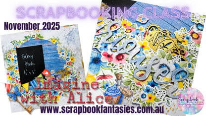 Imagine with Alice Friday Night Scrap-Along Class Kit - 14 November 2025