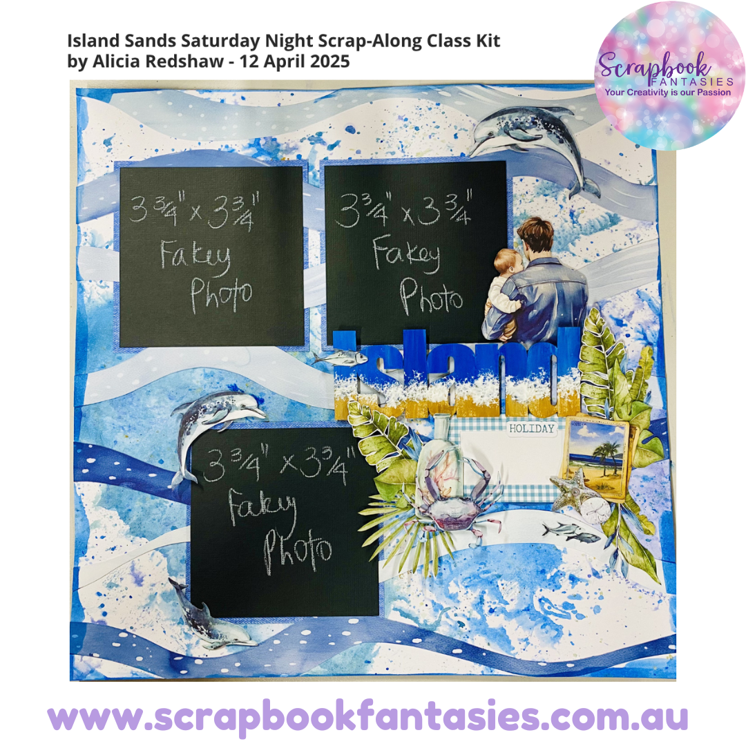 Island Sands Saturday Night Scrap-Along Class Kit - 12 April 2025