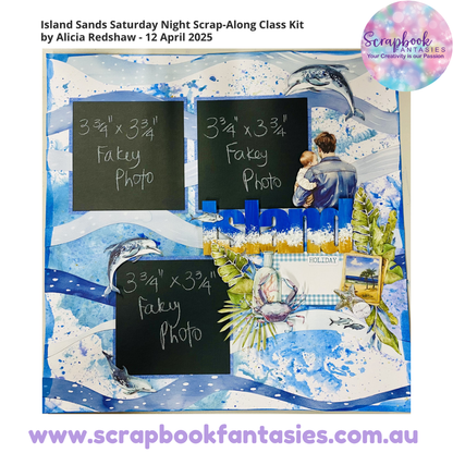 Island Sands Saturday Night Scrap-Along Class Kit - 12 April 2025