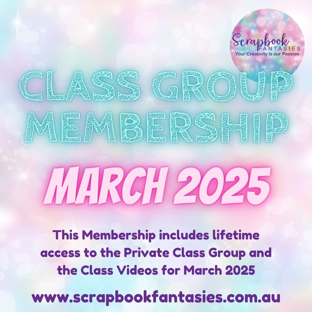 Class Group Membership - March 2025 (eight classes - four scrapbooking and four cardmaking)