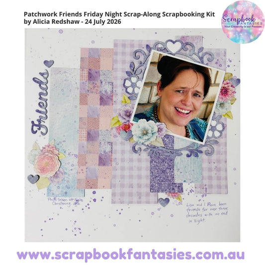 Patchwork Friends Friday Night Scrap-Along Scrapbooking Kit by Alicia Redshaw - 24 July 2026