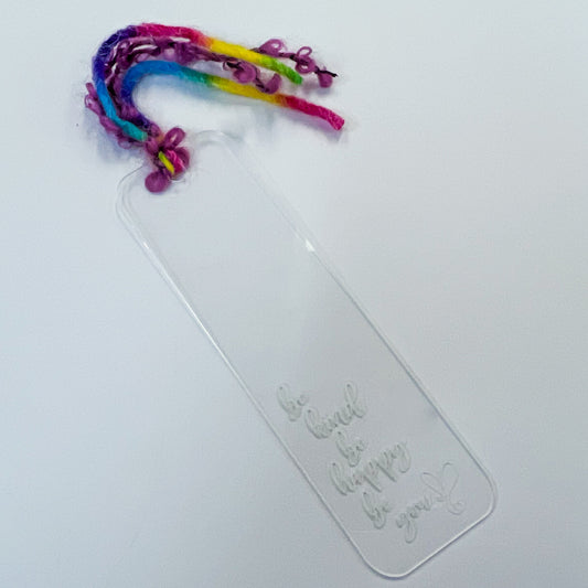 Be Kind Be Happy Be You Clear Bookmark - 1.75"x6" - with fibre tassel 15993