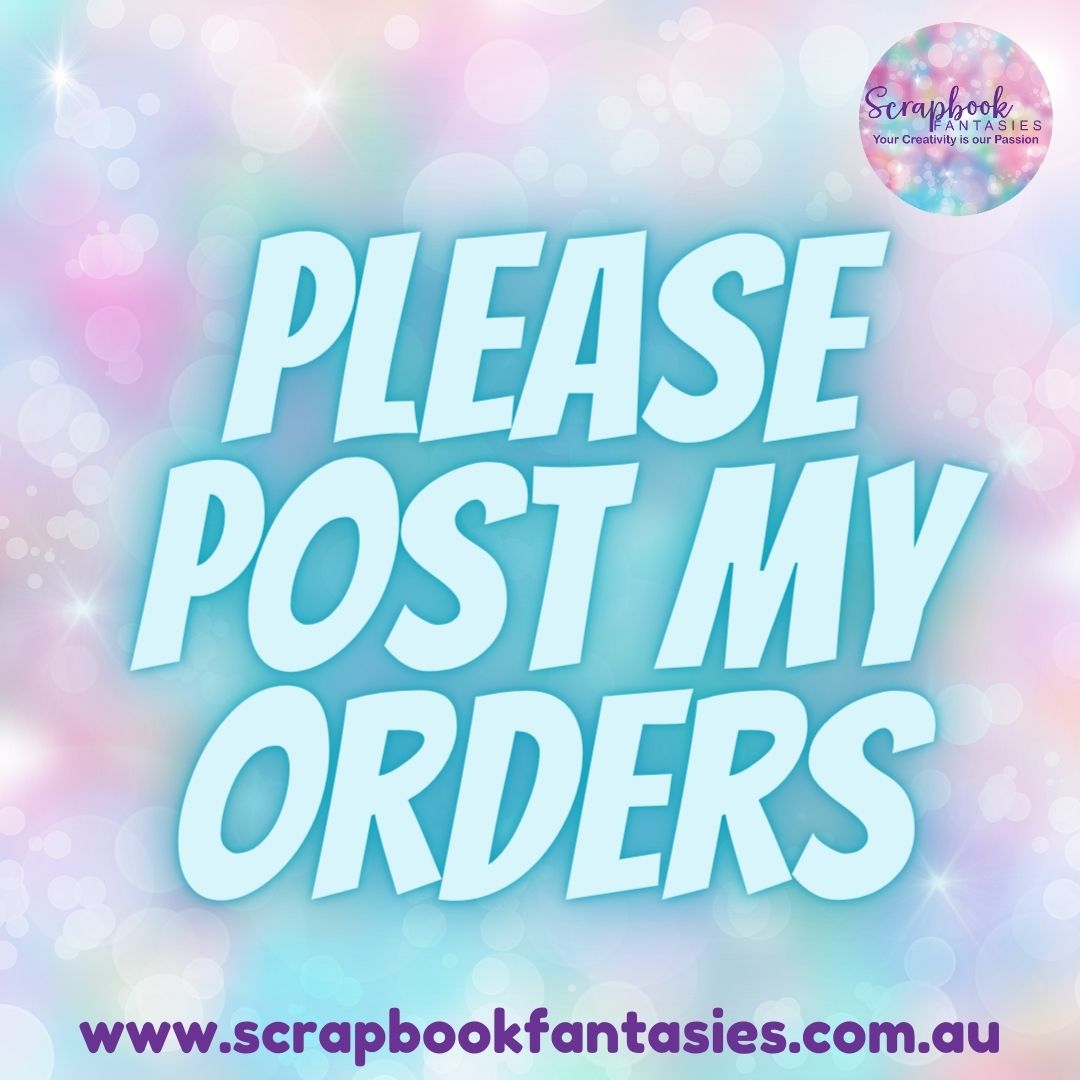 Please Post my Orders