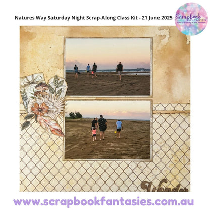 Natures Way Saturday Night Scrap-Along Class Kit - 21 June 2025