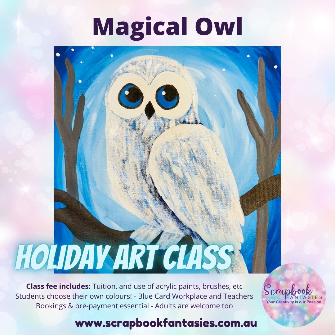 School Holiday Art Class - Magical Owl Painting Class - Various Dates & Times