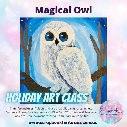 School Holiday Art Class - Magical Owl Painting Class - Various Dates & Times