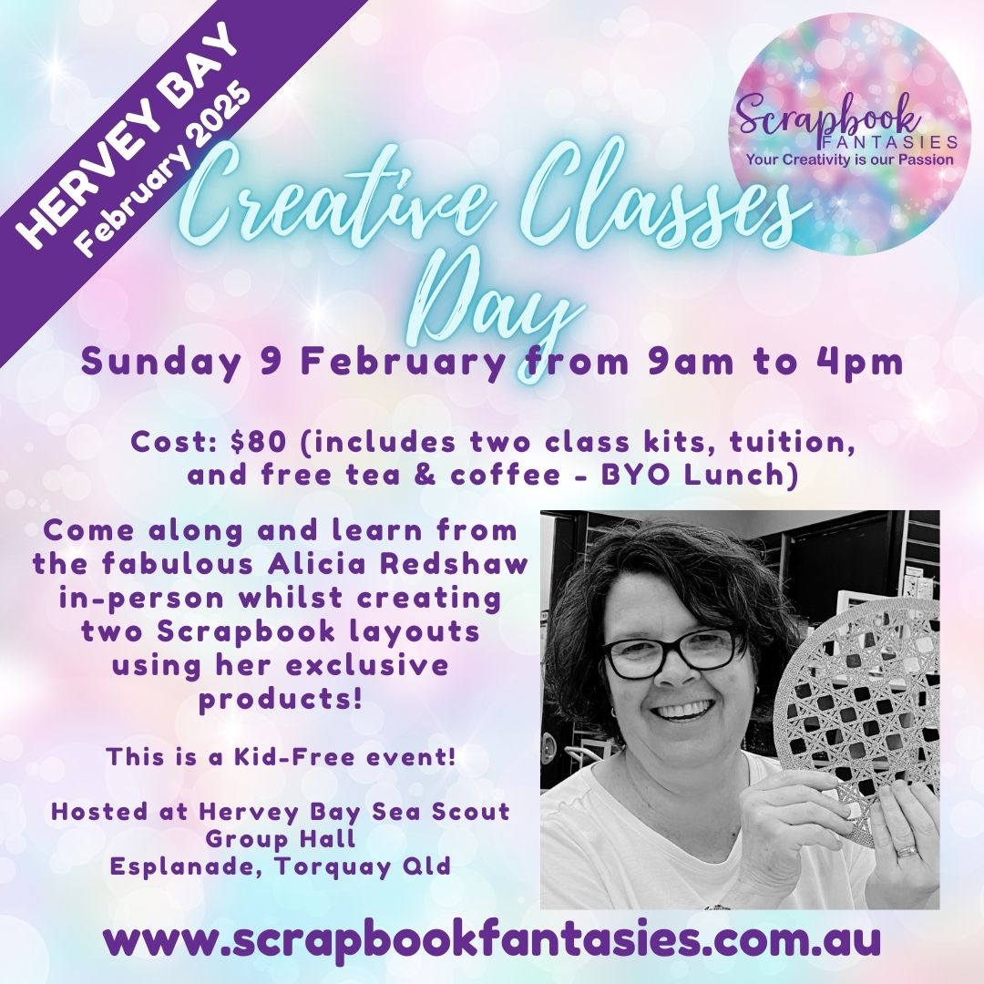 Scrapbook Fantasies Hervey Bay Creative Classes Day with Alicia Redshaw - Sunday 9 February 2025