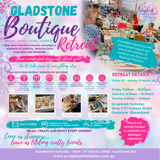 Scrapbook Fantasies Gladstone Boutique Retreat - March 2027
