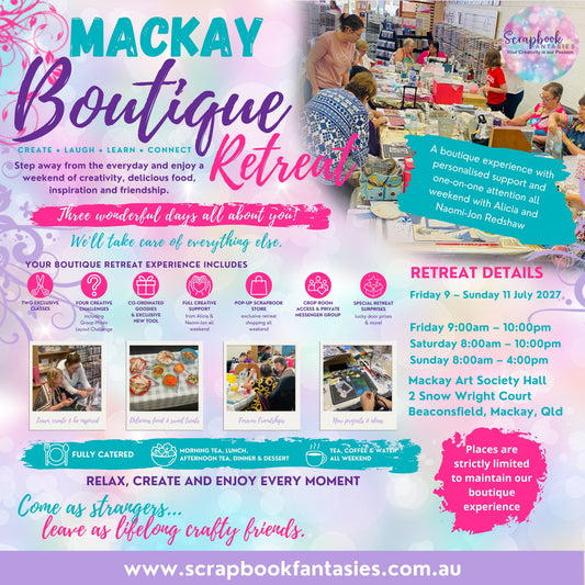 Scrapbook Fantasies Mackay Boutique Retreat - July 2027
