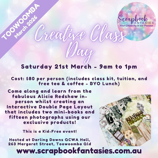 Scrapbook Fantasies Toowoomba Creative Class with Alicia Redshaw - Saturday 21 March 2025 - 9am to 1pm