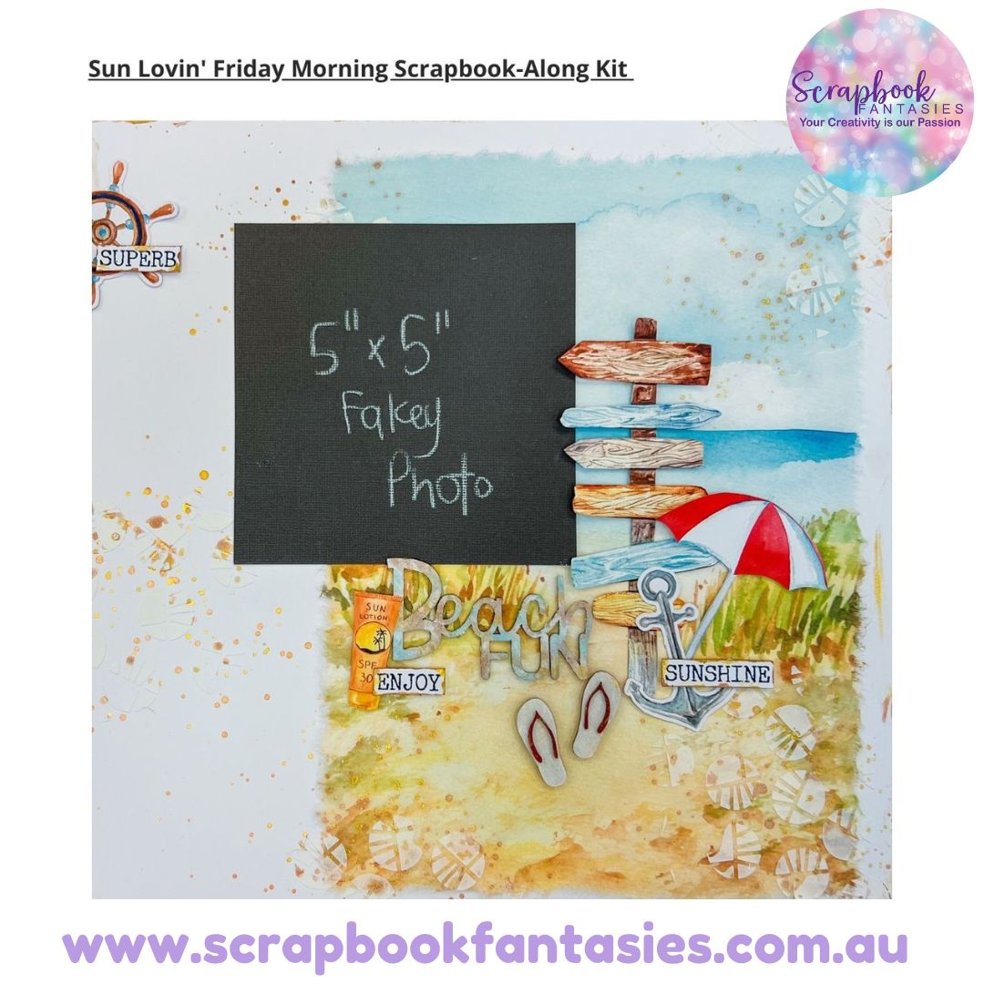 Sun Lovin' Friday Morning Scrapbook-Along Kit - Fun in the Sun Super Weekend - 19 January 2024