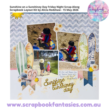 Sunshine on a Sunshiney Day Friday Night Scrap-Along Scrapbook Layout Kit by Alicia Redshaw - 15 May 2026