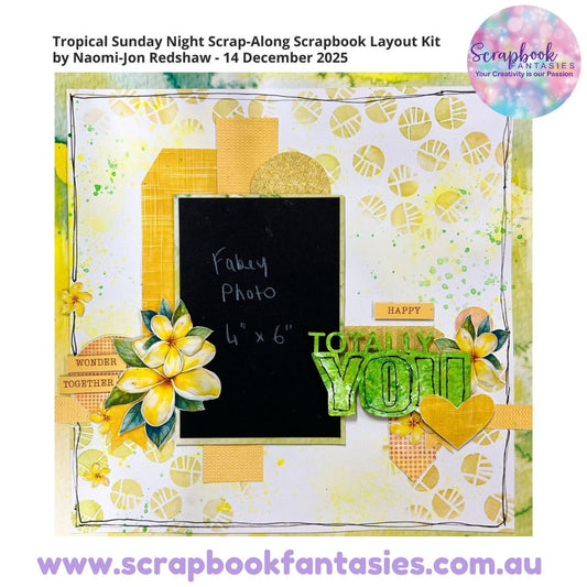 Tropical Sunday Night Scrap-Along Scrapbook Layout Kit by Naomi-Jon Redshaw - 14 December 2025