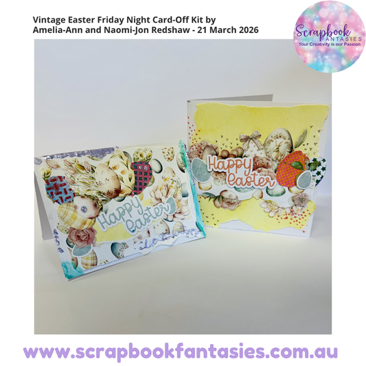 Vintage Easter Friday Night Card-Off Kit by Amelia-Ann and Naomi-Jon Redshaw - 21 March 2026