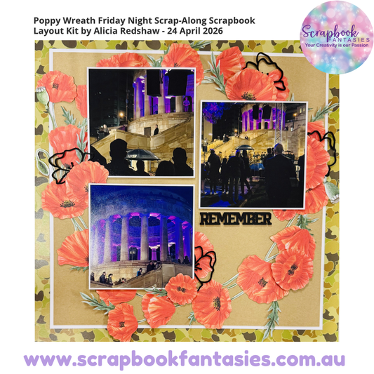 Poppy Wreath Friday Night Scrap-Along Scrapbook Layout Kit by Alicia Redshaw - 24 April 2026