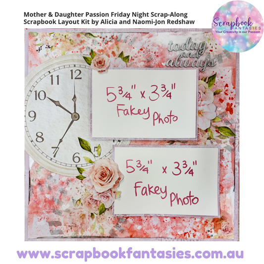 Mother & Daughter Passion Friday Night Scrap-Along Scrapbook Layout Kit by Alicia and Naomi-Jon Redshaw - 17 April 2026