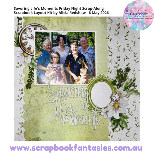 Savoring Life's Moments Friday Night Scrap-Along Scrapbook Layout Kit by Alicia Redshaw - 8 May 2026