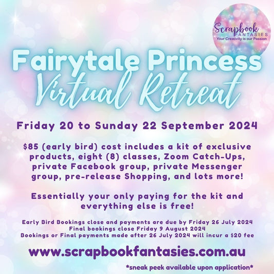 Fairytale Princess Virtual Papercrafting Retreat - September 2024 - Friday 20 to Sunday 22 September 2024 - Virtual Package