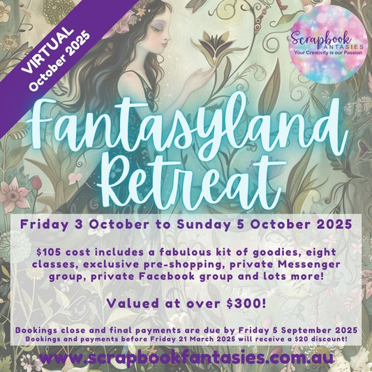 Scrapbook Fantasies Fantasyland Virtual Papercrafting Retreat - Friday 3 to Sunday 5 October 2025