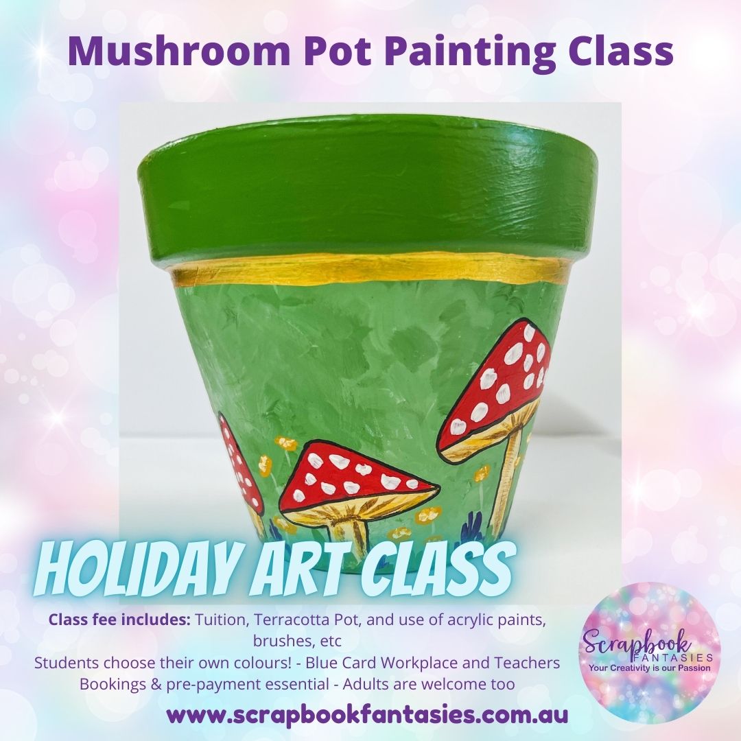 School Holiday Art Class - Mushroom Pot Painting Class - Thursday 16 January @ 1pm