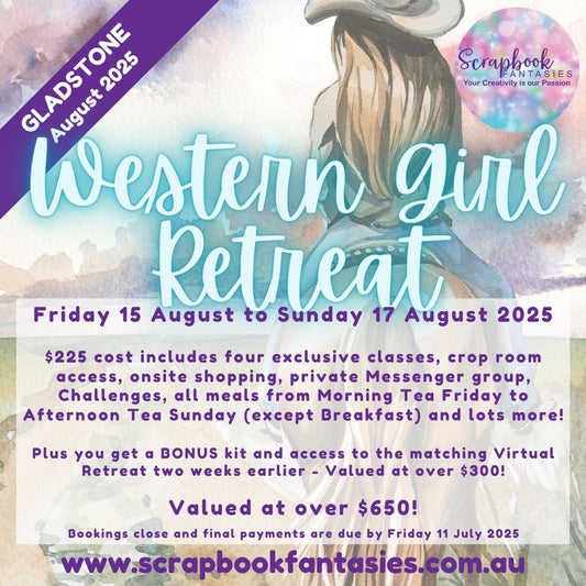 Scrapbook Fantasies Western Girl In-Person Papercrafting Retreat - Friday 15 to Sunday 17 August 2025