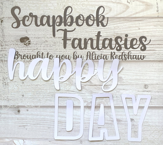 Happy Day 1 (Day is Loose) 6"x4" White Linen Cardstock Title-Cut - Designed by Alicia Redshaw
