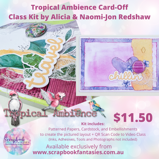 Tropical Ambience Card-Off Class Kit - GICS #17 - Saturday 15 July 2023