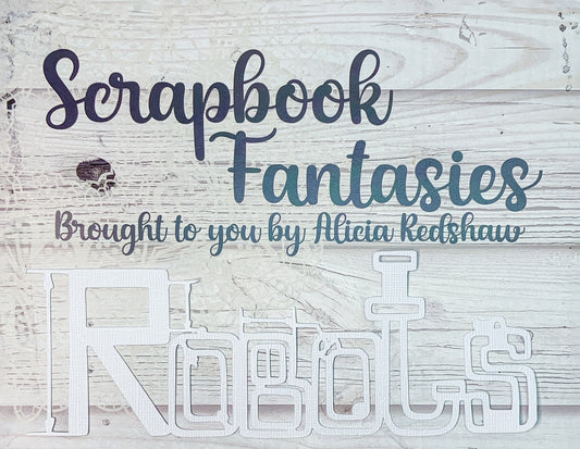 Robot Antics - Robots 7"x2.25" White Linen Cardstock Title-Cut - Designed by Alicia Redshaw